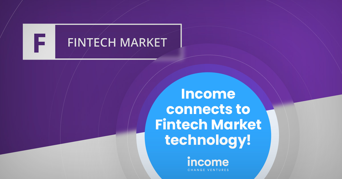 Income Connects to Fintech Market Techology